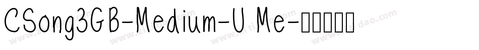 CSong3GB-Medium-U Me字体转换